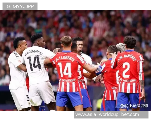 皇马与马竞激战在即谁能在这场德比中笑到最后